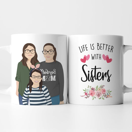 Mug | Sisters | Life is Better with Sisters